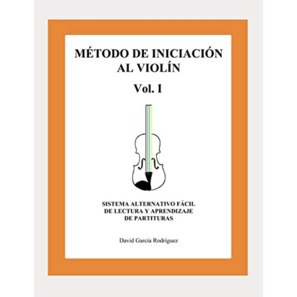 Método Iniciación al Violín. Vol. I. David García