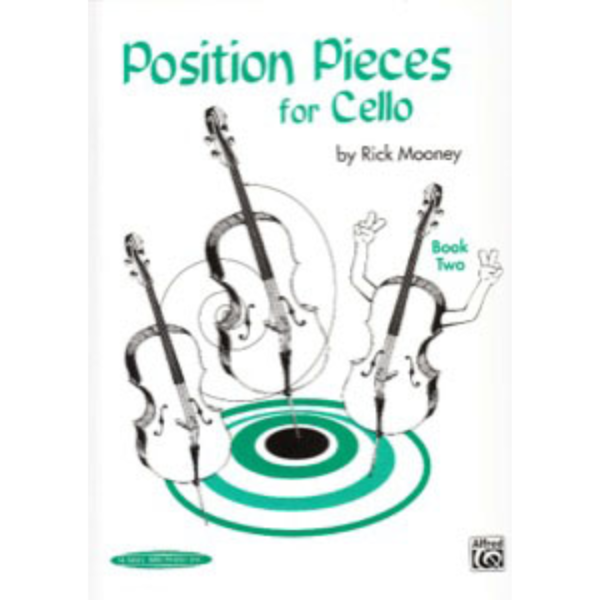 Position Pieces for Cello Book Two. Rick Mooney