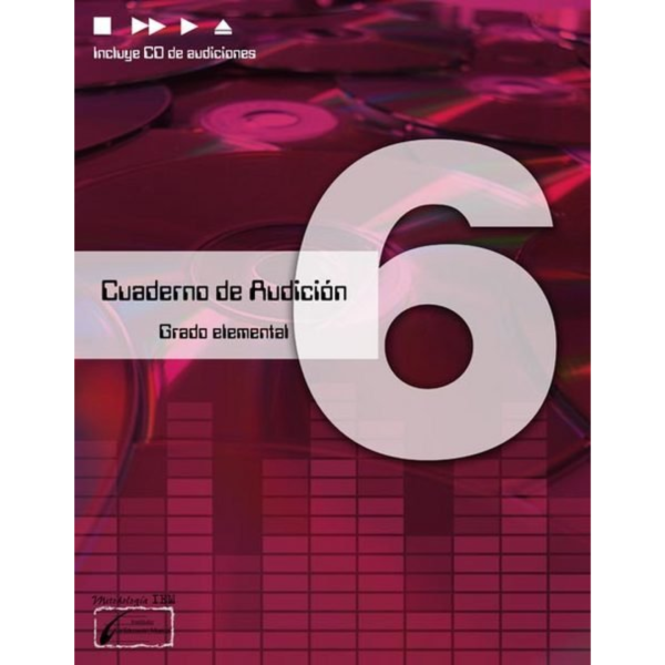 Cuaderno de Audición Vol. 6 Grado Elemental. Molina / López / Cañada